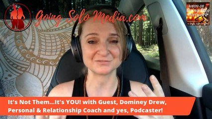 It's Not Them...It's YOU!