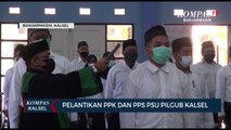 Lantik PPK dan PPS untuk PSU Pilgub Kalsel, KPU : Harus Bersikap Independen