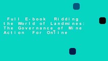 Full E-book  Ridding the World of Landmines: The Governance of Mine Action  For Online