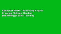 About For Books  Introducing English to Young Children: Reading and Writing (Collins Teaching