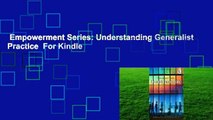 Empowerment Series: Understanding Generalist Practice  For Kindle
