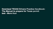 Downlaod TEXAS Drivers Practice Handbook: The Manual to prepare for Texas permit test - More than