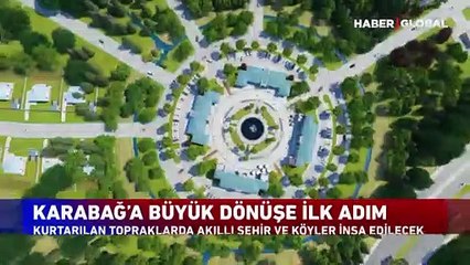 Kurtarılan topraklarda akıllı şehir ve köyler inşa edilecek