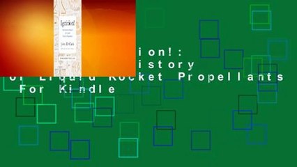 [Read] Ignition!: An Informal History of Liquid Rocket Propellants  For Kindle