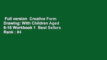 Full version  Creative Form Drawing: With Children Aged 6-10 Workbook 1  Best Sellers Rank : #4