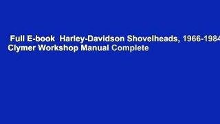 Full E-book  Harley-Davidson Shovelheads, 1966-1984: Clymer Workshop Manual Complete