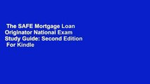 The SAFE Mortgage Loan Originator National Exam Study Guide: Second Edition  For Kindle