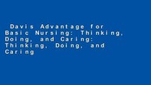 Davis Advantage for Basic Nursing: Thinking, Doing, and Caring: Thinking, Doing, and Caring