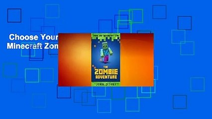 Choose Your Own Story: The Minecraft Zombie Adventure Complete