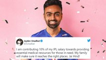 IPL 2021: Jaydev Unadkat Donate 10% Of His Salary ఔదార్యాన్ని చాటుతున్న క్రికెటర్లు| Oneindia Telugu