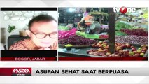 Ingin Tahu Apa saja Asupan yang Sehat Saat Berpuasa?