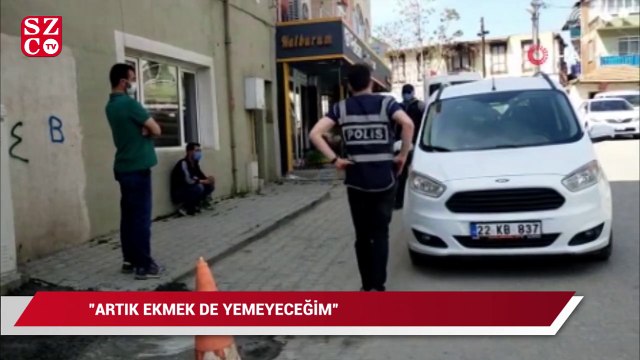 Karantina firarisi markete giderken yakalandı, polislere “Artık ekmek de yemeyeceğim dedi