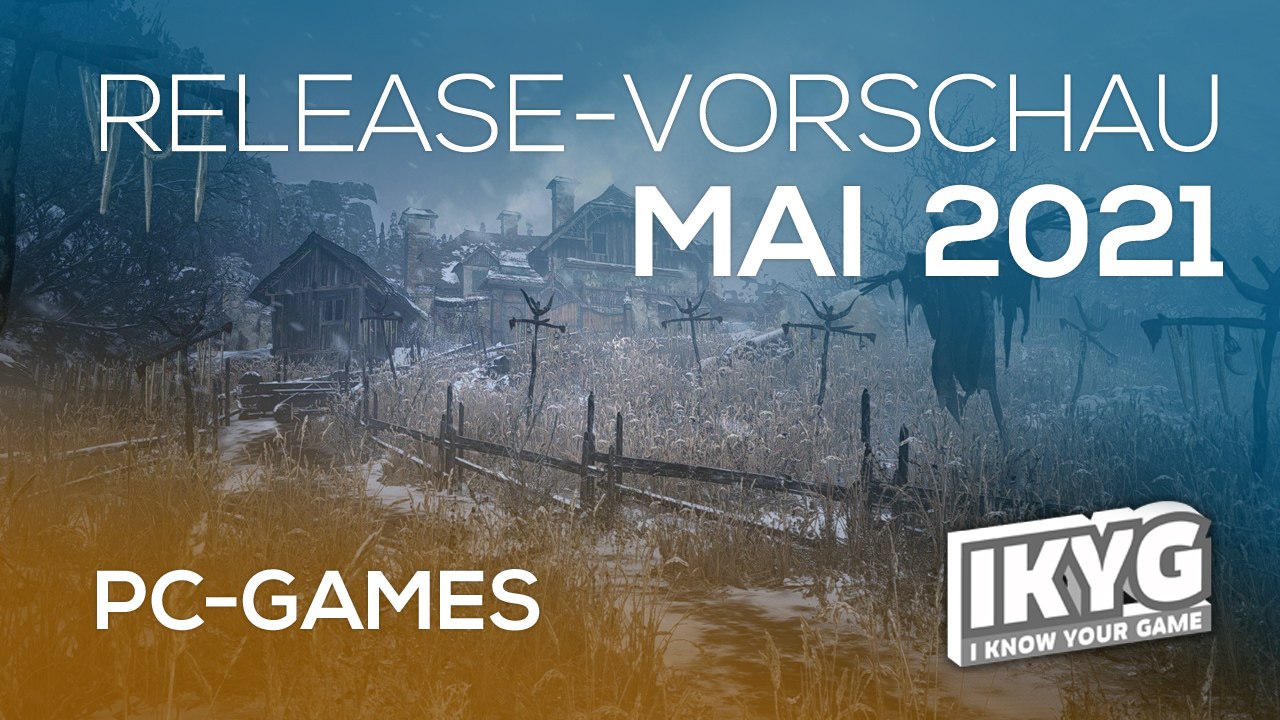 Games-Release-Vorschau - Mai 2021 - PC
