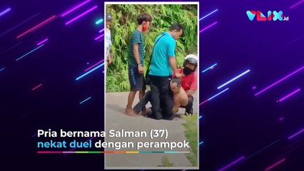 Warga Ajak Duel Perampok Demi Selamatkan Uang Perusahan
