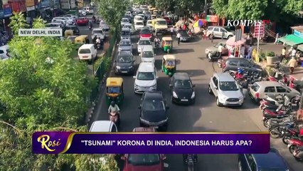 Lonjakan Gelombang Kedua Corona di India, Ini yang Dicemaskan WNI - ROSI