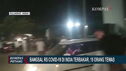 Terjadi Kebakaran Bangsal RS Corona di Gujarat India, 15 Tewas