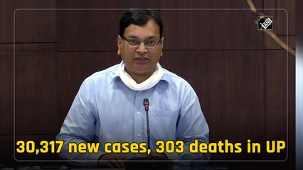 30,317 new Covid-19 cases, 303 deaths in Uttar Pradesh