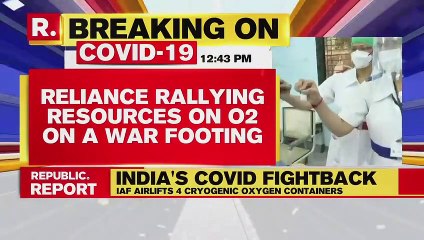 Reliance Steps Up Efforts For COVID Relief, Becomes Largest Producer Of Medical-Grade Liquid Oxygen