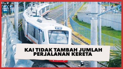 Jelang Larangan Mudik, KAI Tidak Tambah Jumlah Perjalanan Kereta