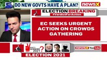 EC Takes Action On Crowd Gathering _ State Chief Secys To Take Immediate Action _ NewsX