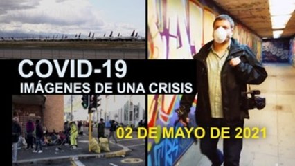 Covid-19 Imágenes de una crisis en el mundo. 02 de mayo