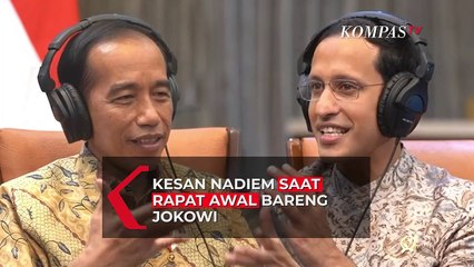 Nadiem Ungkap Kesan Awal Saat Rapat dengan Presiden Jokowi