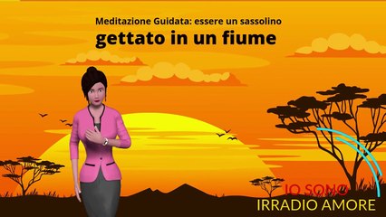 Meditazione guidata, Immaginiamo di essere un sassolino gettato in un fiume