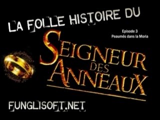 Parodie Audio SEIGNEUR DES ANNEAUX (episode 3)