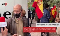 Un votante de Vox a Pablo Iglesias: “Que venga a por mí que le voy a sacudir con la mano abierta”