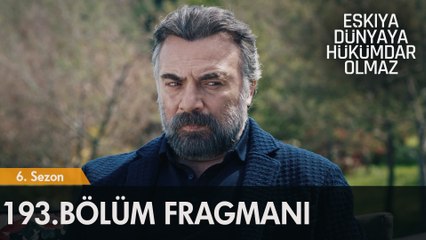 Eşkıya Dünyaya Hükümdar Olmaz 193. Bölüm Fragmanı | Pınar Hanım, İlyas Bey'e yanıkmış