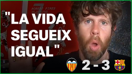 LA REPASSADA D'EN SENABRE: VAL 2 - 3 FCB | “La vida segueix igual”