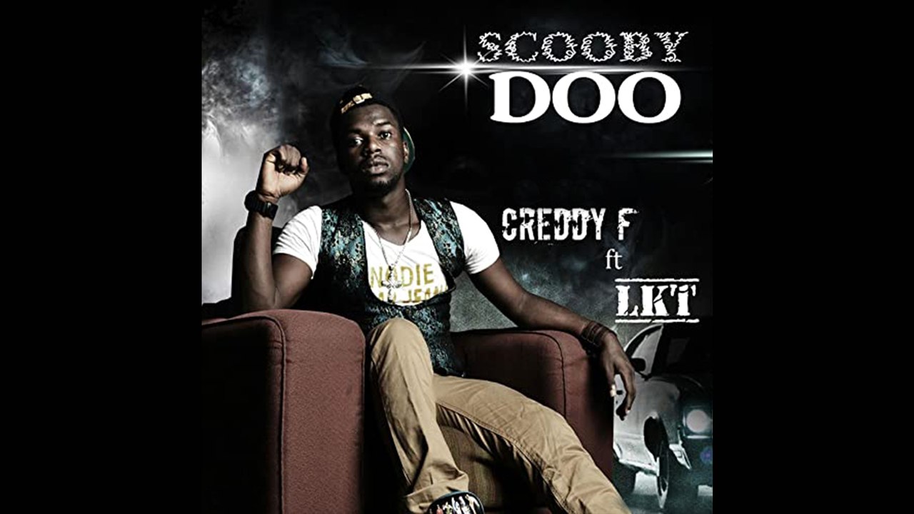 Creddy F Ft. LKT - Scooby Scooby