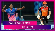 Rajasthan vs Hyderabad IPL 2021: 3 Reasons Why Hyderabad Lost