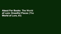About For Books  The World of Lore: Dreadful Places (The World of Lore, #3)  For Online