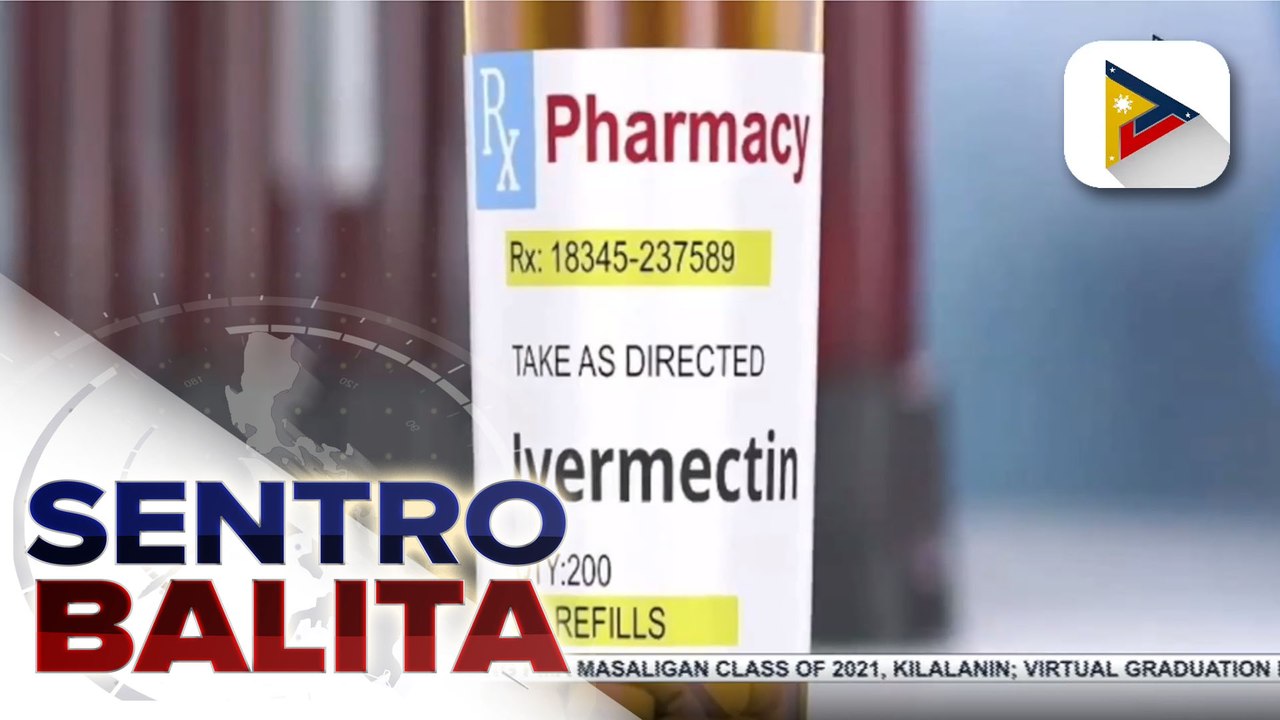 Pamimigay ng Ivermectin ng ilang mambabatas sa Quezon City, iniimbestigahan ng FDA; PCP, inirekomendang ihinto muna ang prescription ng ivermectin para sa COVID-19