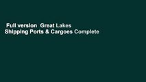 Full version  Great Lakes Shipping Ports & Cargoes Complete