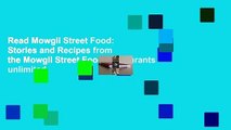 Read Mowgli Street Food: Stories and Recipes from the Mowgli Street Food Restaurants unlimited