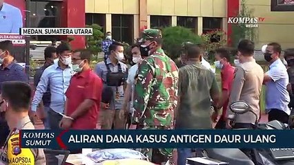 Penelusuran Aliran Dana Kasus Antigen Daur Ulang