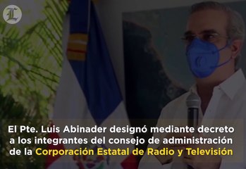 Abinader designa miembros del consejo de administración de CERTV