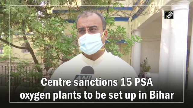 Centre sanctions 15 PSA oxygen plants to be set up in Bihar