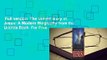 Full version  The Untold Story of Jesus: A Modern Biography from the Urantia Book  For Free