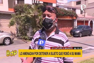 San Borja: amenazan de muerte a hombre que detuvo a sospechosos de robar a su madre