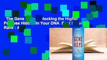 The Gene Keys: Unlocking the Higher Purpose Hidden in Your DNA  Best Sellers Rank : #2