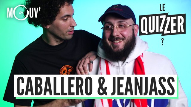 Le Quizzer : CABALLERO vs JEANJASS