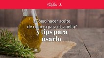 ¿Cómo hacer aceite de romero para el cabello? Y tips para usarlo | Cocina Delirante