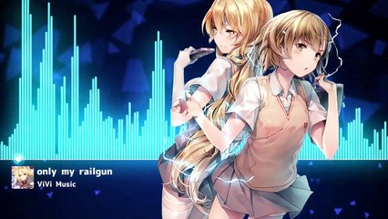 【Nightcore】only my railgun