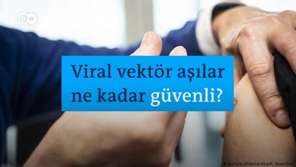 Viral vektör aşılar ne kadar güvenli?