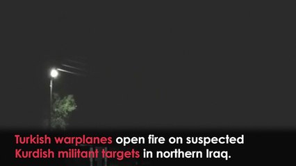Turkish warplanes attack suspected Kurdish militant targets