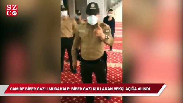 Camide biber gazlı müdahale: Biber gazı kullanan bekçi açığa alındı