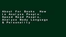 About For Books  How to Analyze People: Speed Read People, Analyze Body Language & Personality